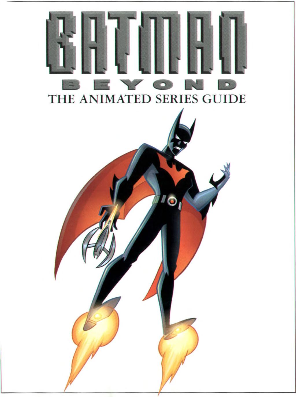 Batman Beyond Animated Series Guide : Free Download, Borrow, and Streaming  : Internet Archive